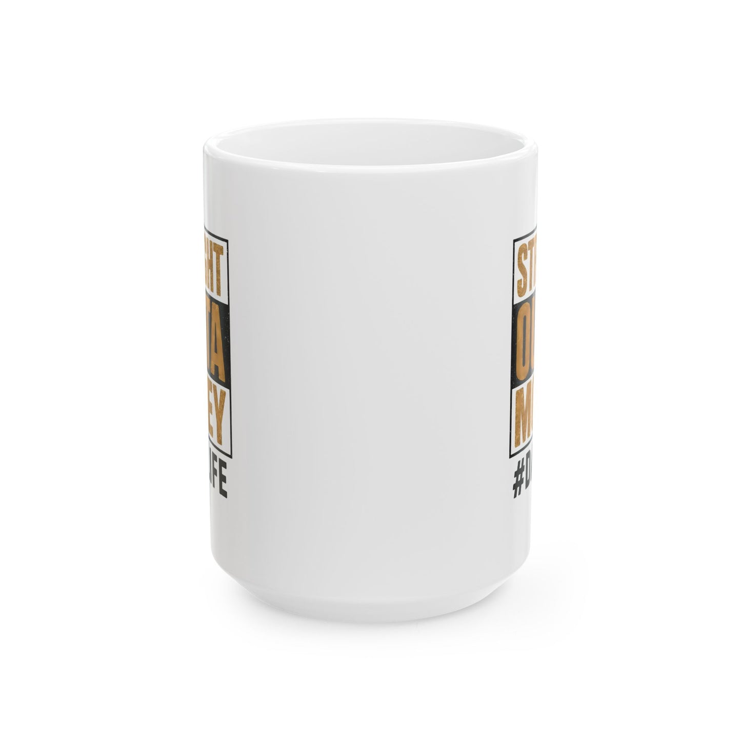 Office Mug - Straight Outta Money