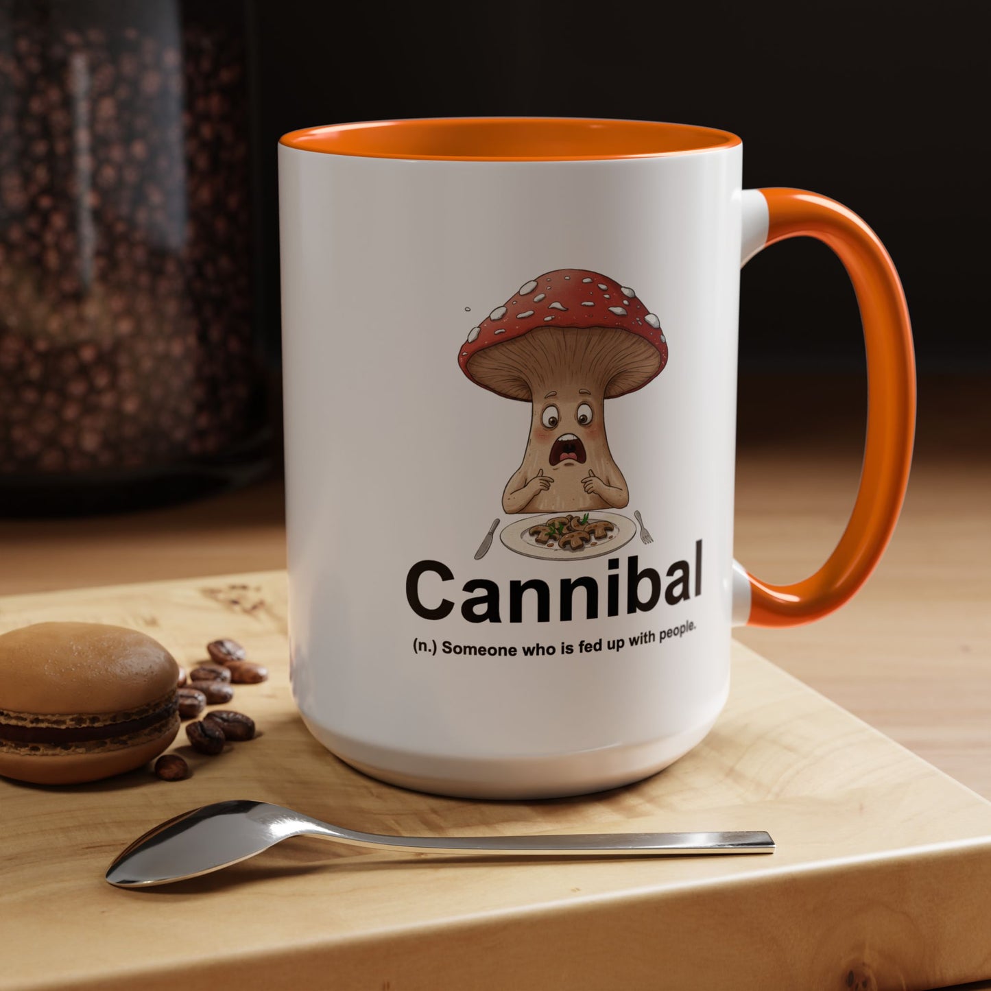 Humor Mug - Cannibal Someone Who Is