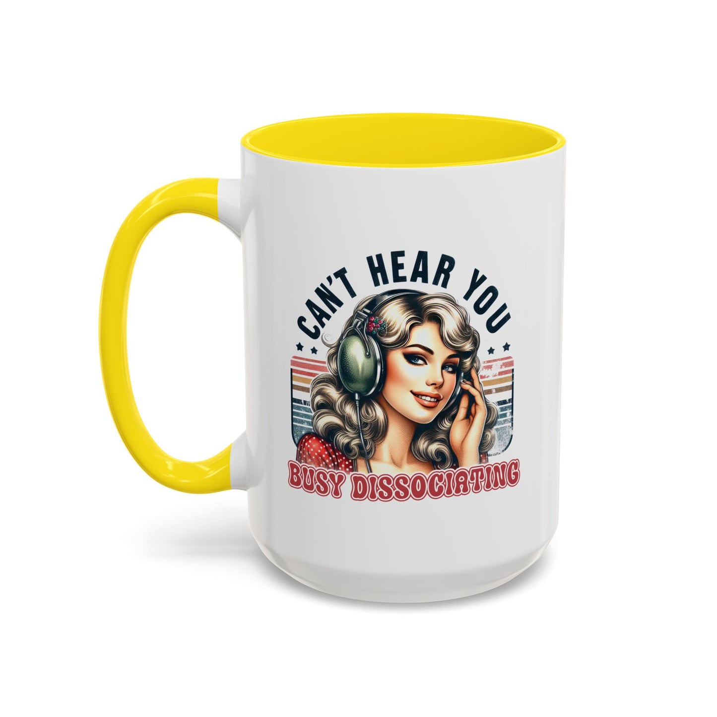 Humor Mug - Can't Hear You Busy Dissociating