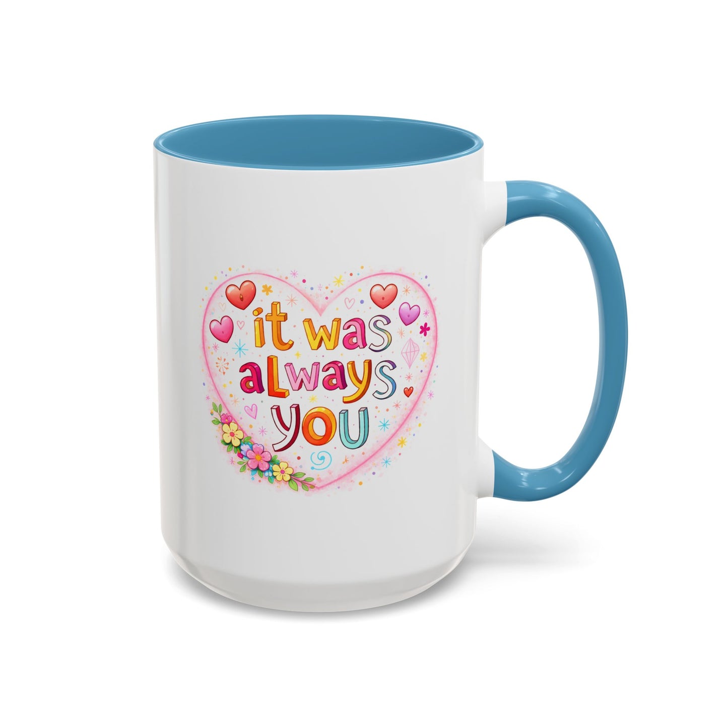 Anniversary Mug - It Was Always You
