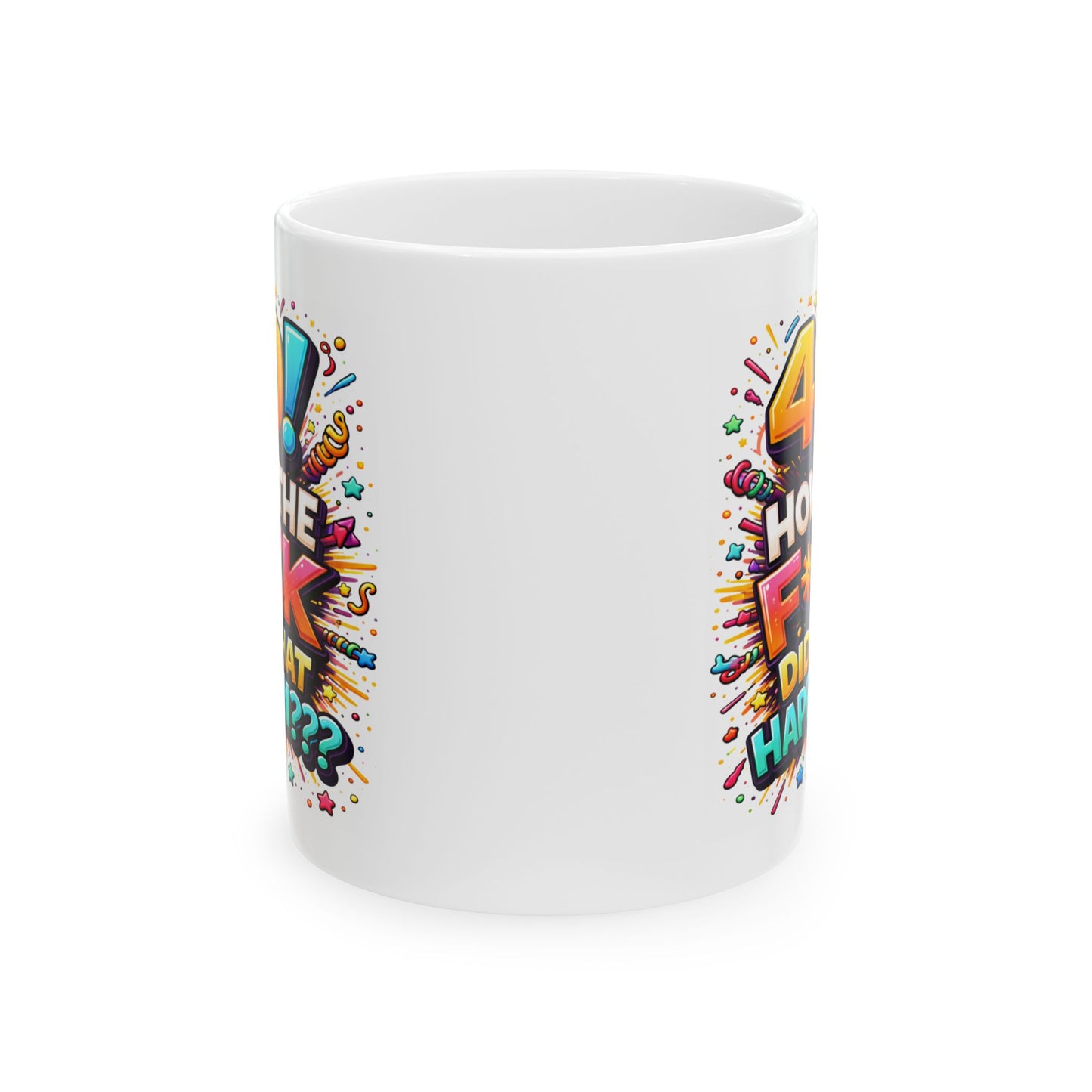 Birthday Mug - 40 How The F*ck