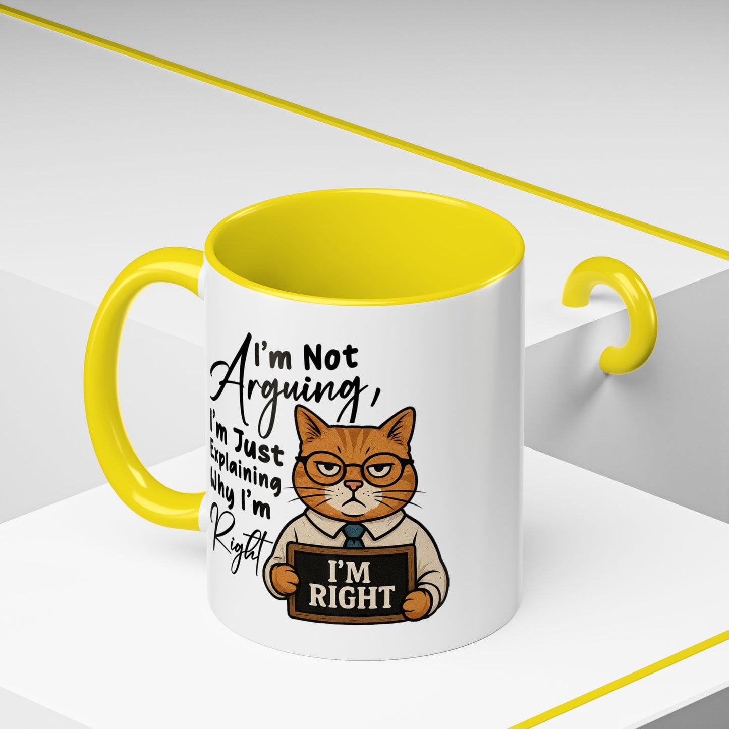 Humor Mug - I'm Not Arguing