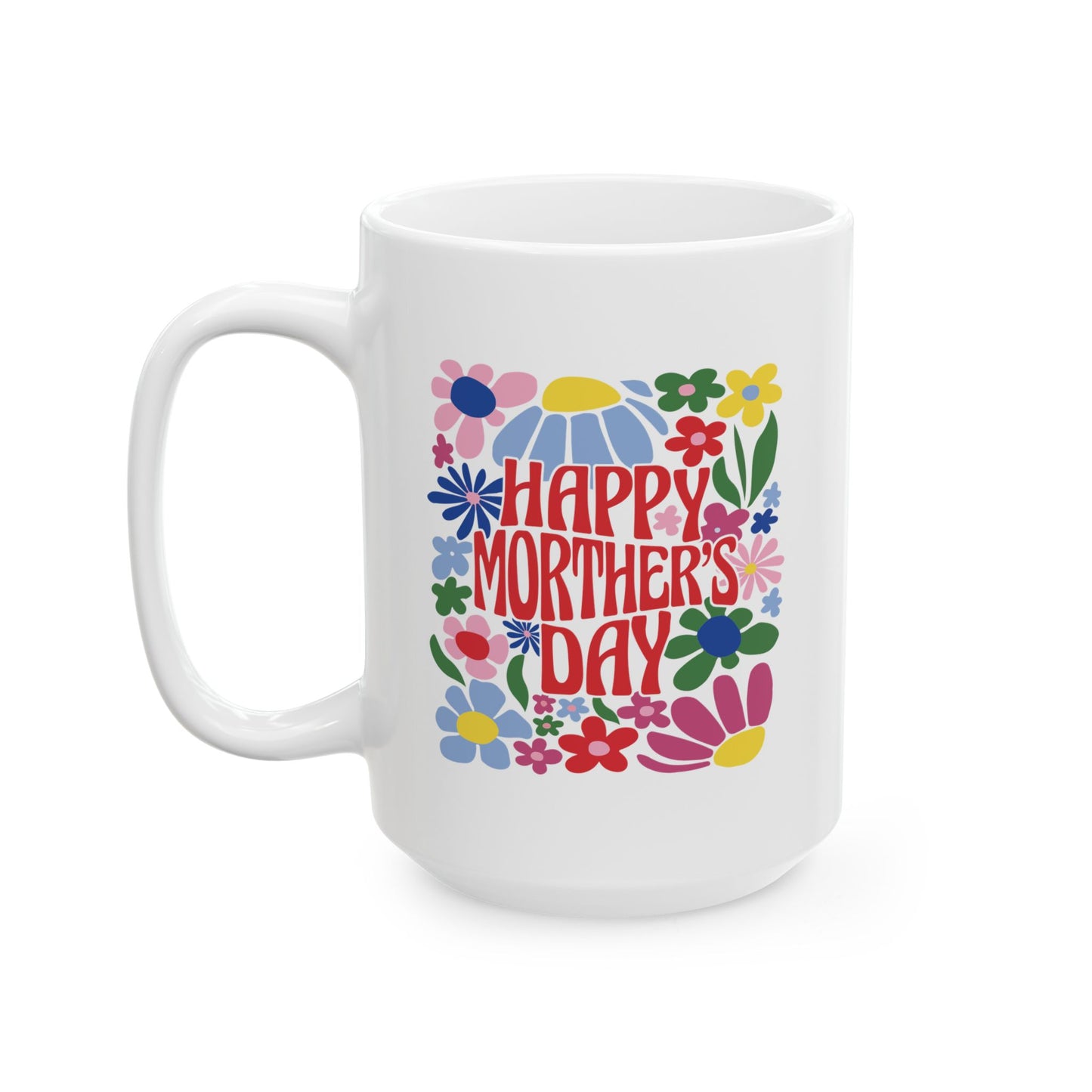 Mother's Day Mug - Happy Mother's Day Floral