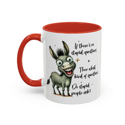 Humor Mug - If there are no stupid questions