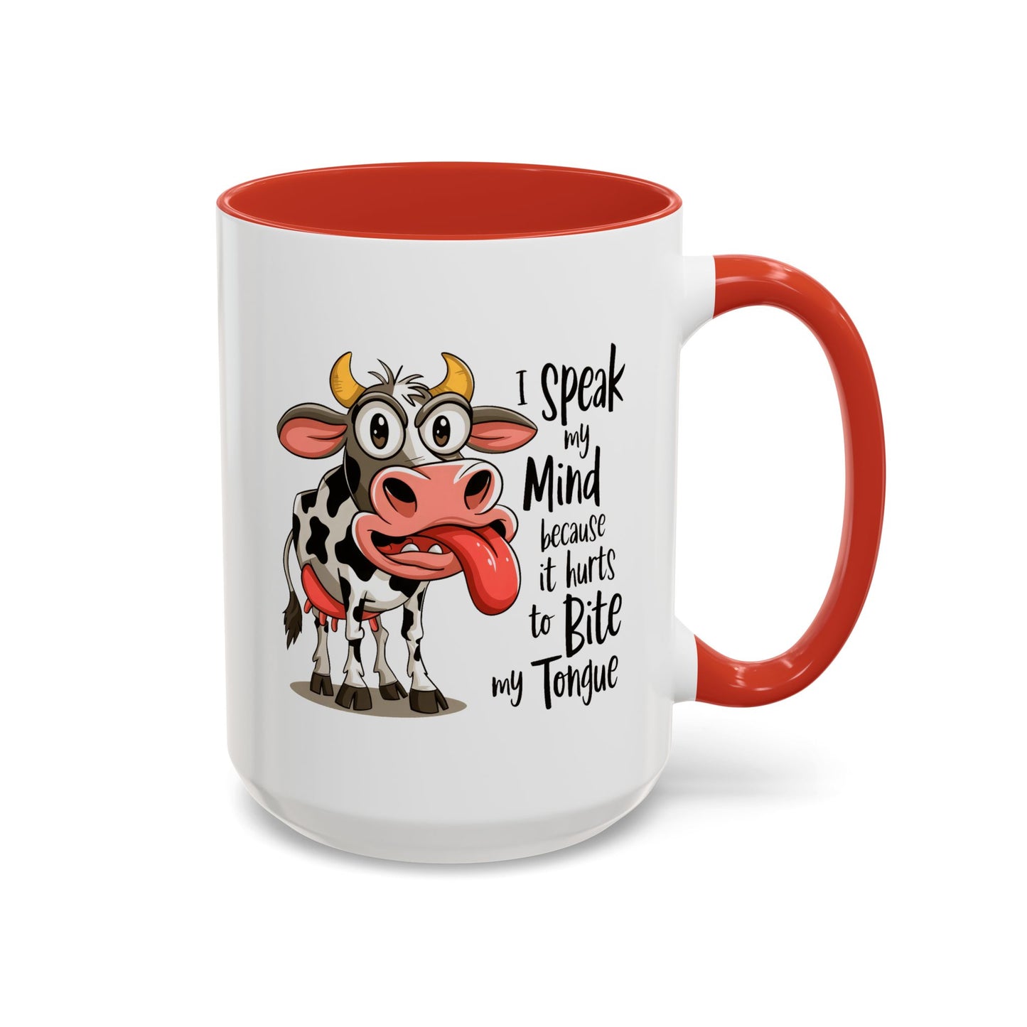 Humor Mug - I Speak My Mind