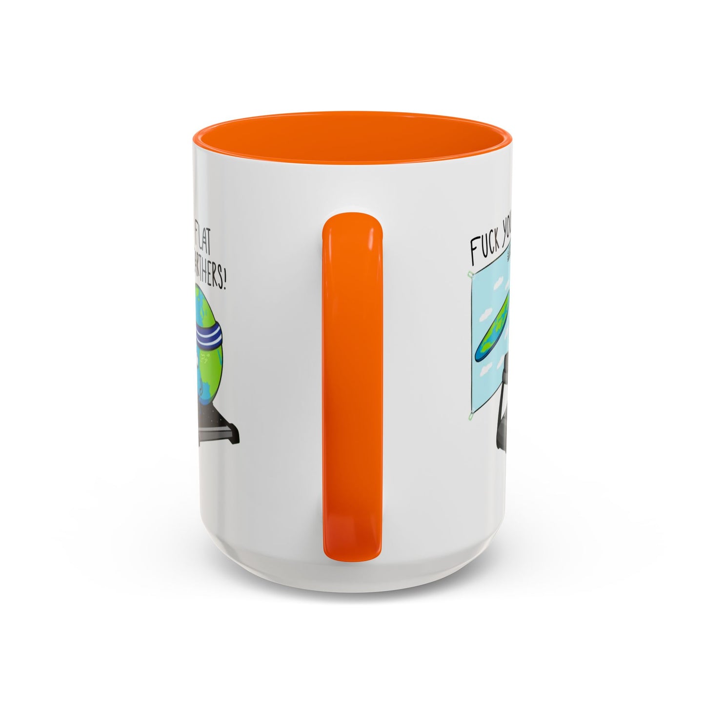 Adult Mug - Fuck You Flat Earthers!