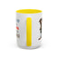 Humor Mug - Sorry I Don't Take Orders