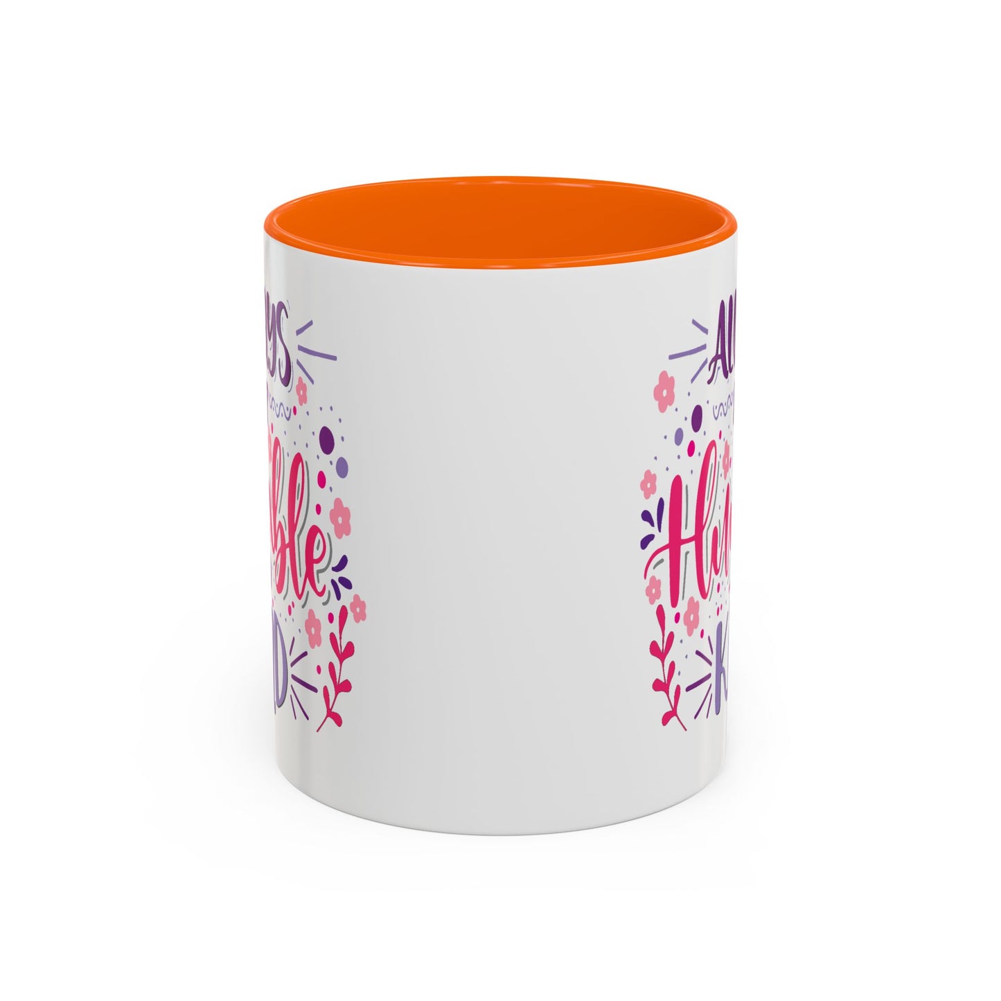 Motivation Mug - Always Stay Humble & Kind