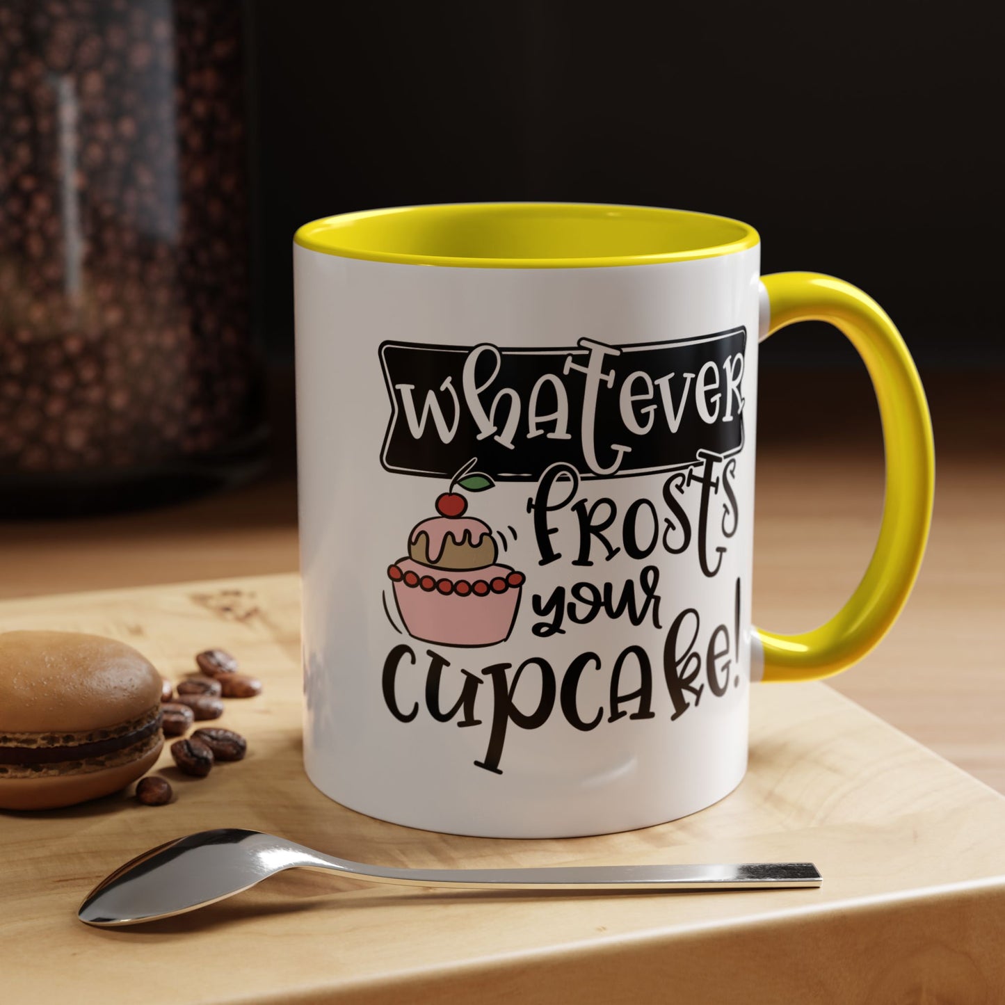 Humor Mug - Whatever Frosts Your Cupcake!