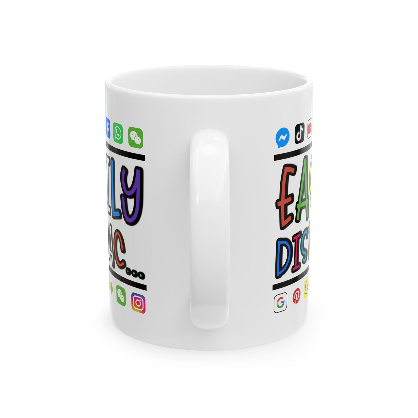 Humor Mug - Easily Distracted