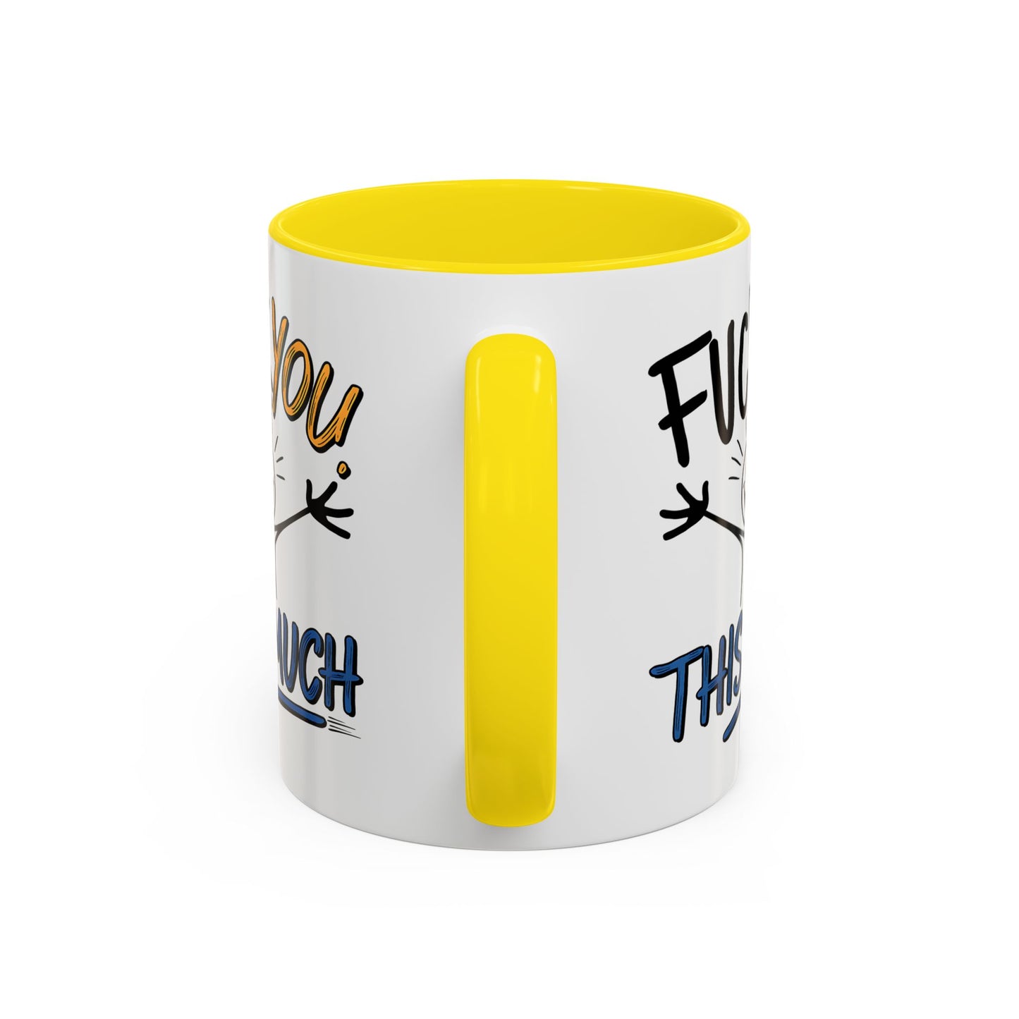 Adult Mug - Fuck you This Much