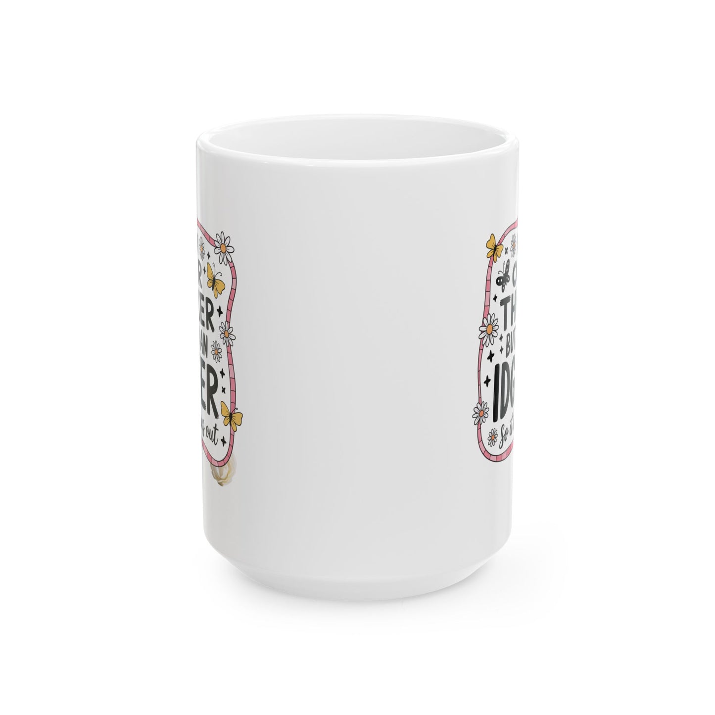 Humor Mug - I'm an Overthinker