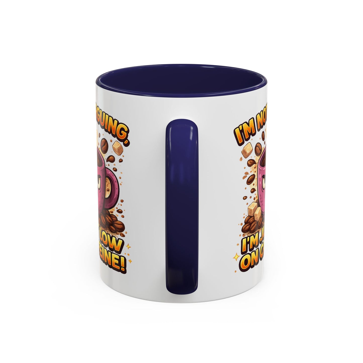 Humor Mug - I'm Not Arguing
