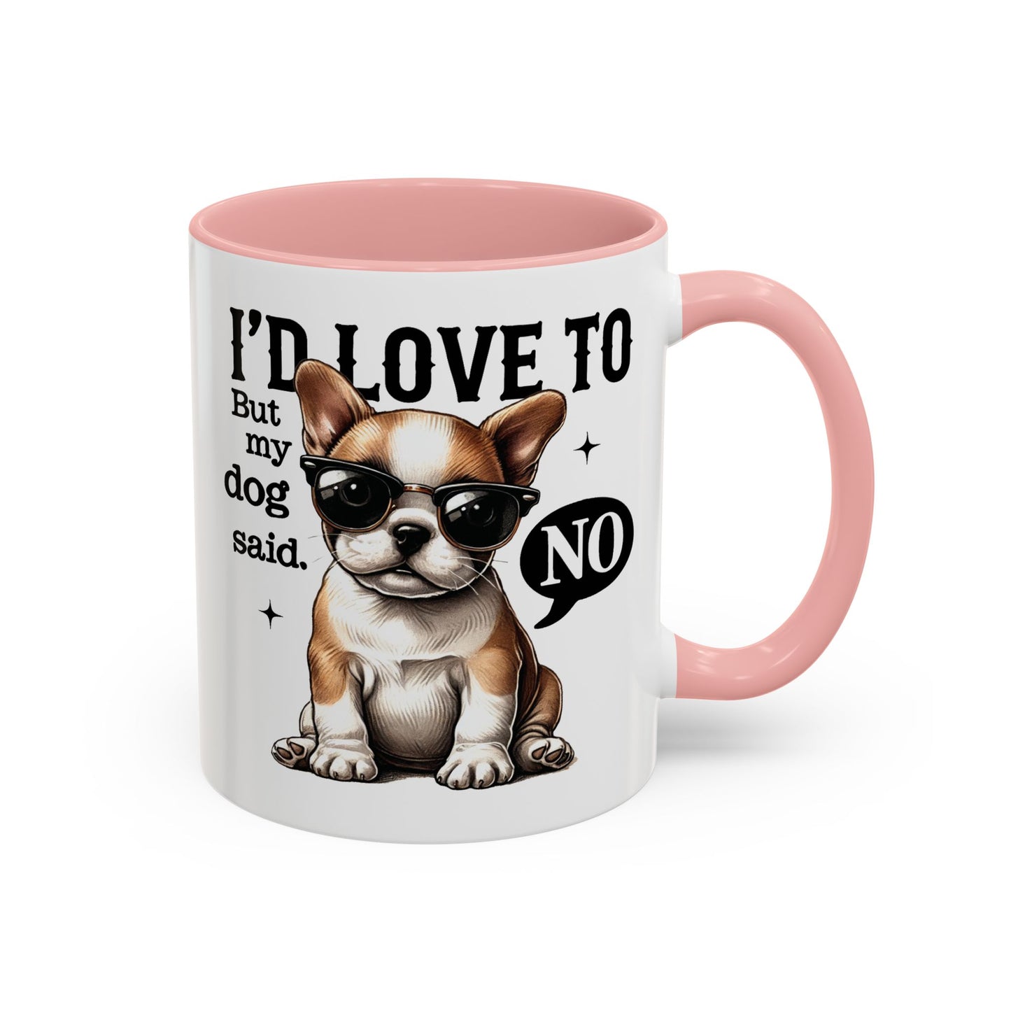 Animal Mug - I'd Love To But My Dog Said No