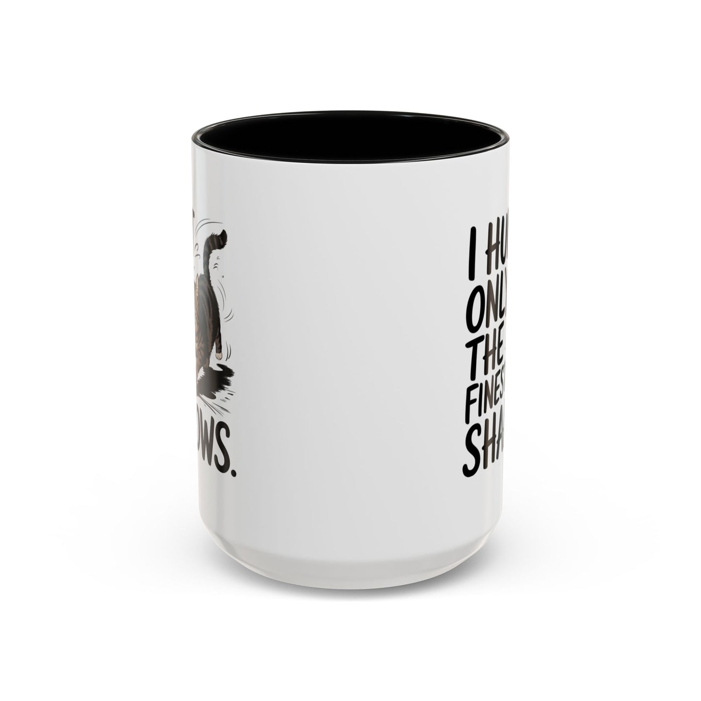 Animal Mug - I Only Hunt The Finest Shadows