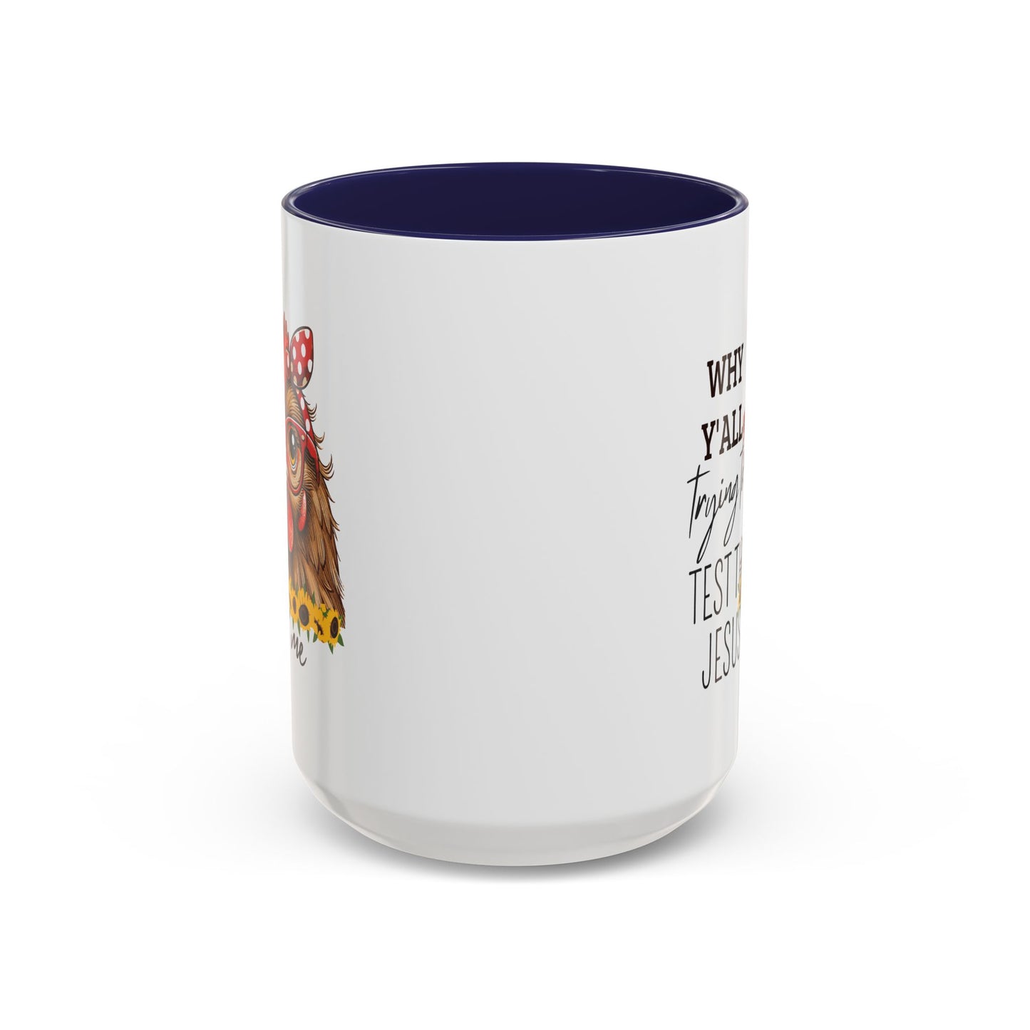 Humor Mug - Why Y'all Trying