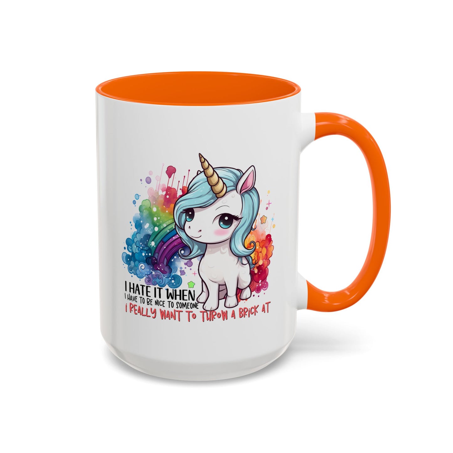 Adult Mug - I Hate It When I Have To Be Nice