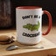 Adult Mug - Don't Be A Crocoshit
