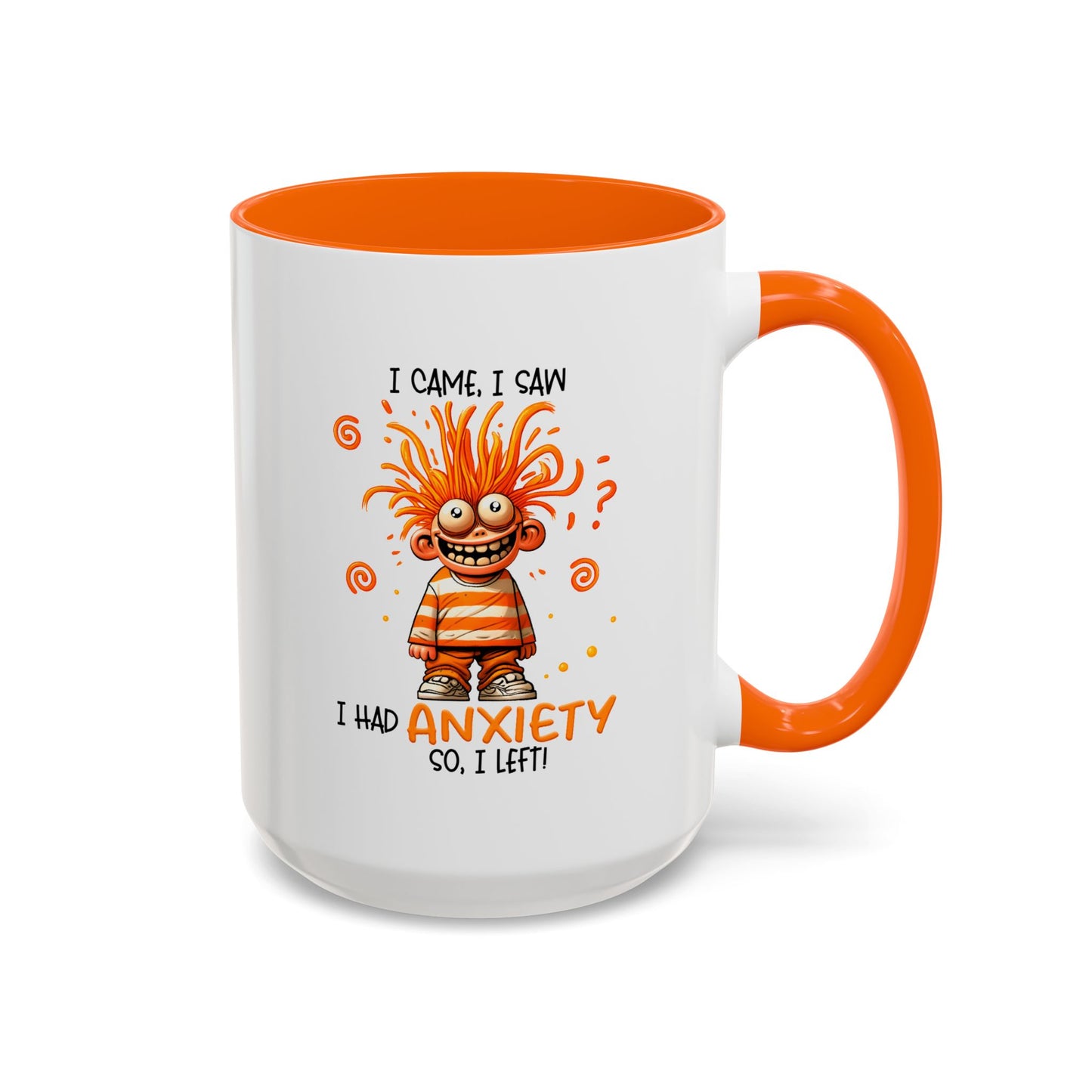 Humor Mug - I Came I Saw I Had Anxiety
