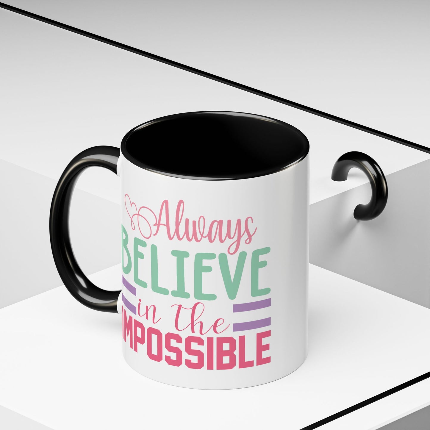 Motivation Mug - Always Believe in the Impossible
