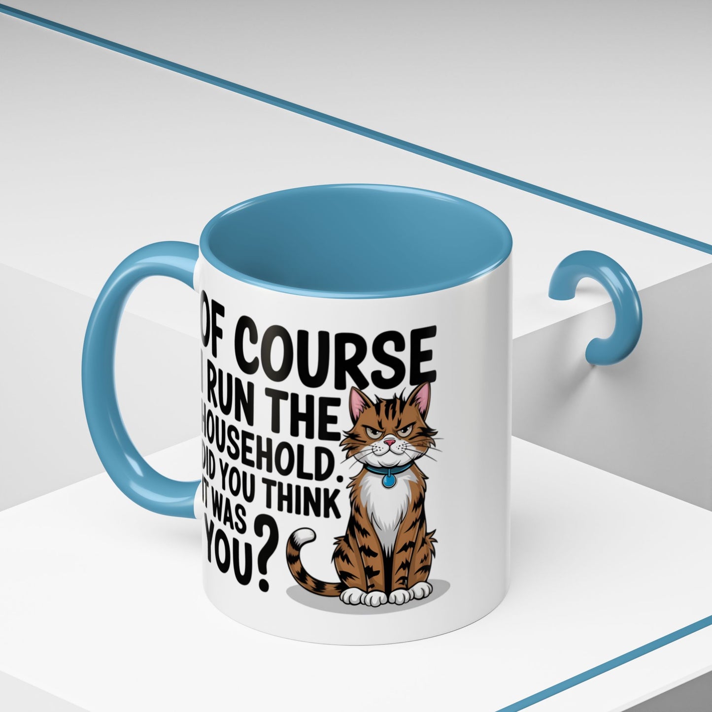 Animal Mug - Of Course I Run This Household