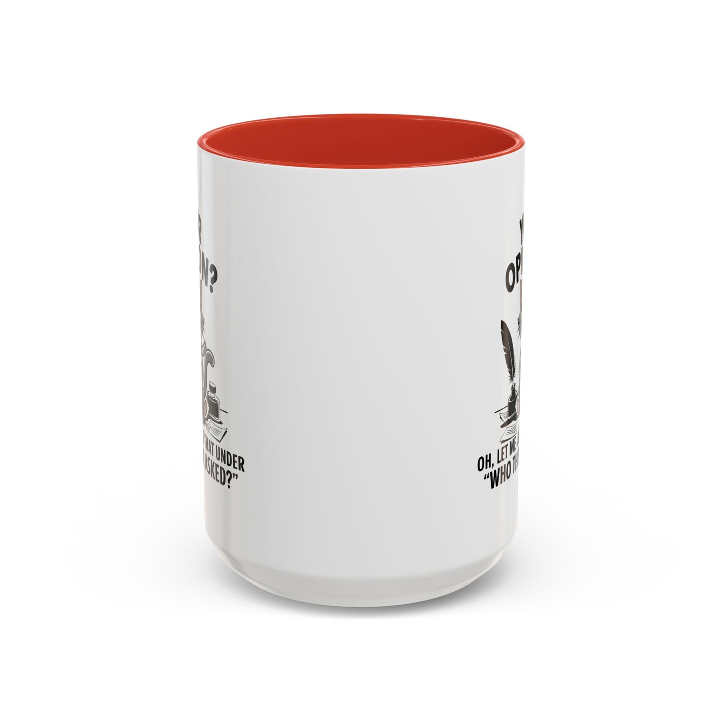 Humor Mug - Your Opinion