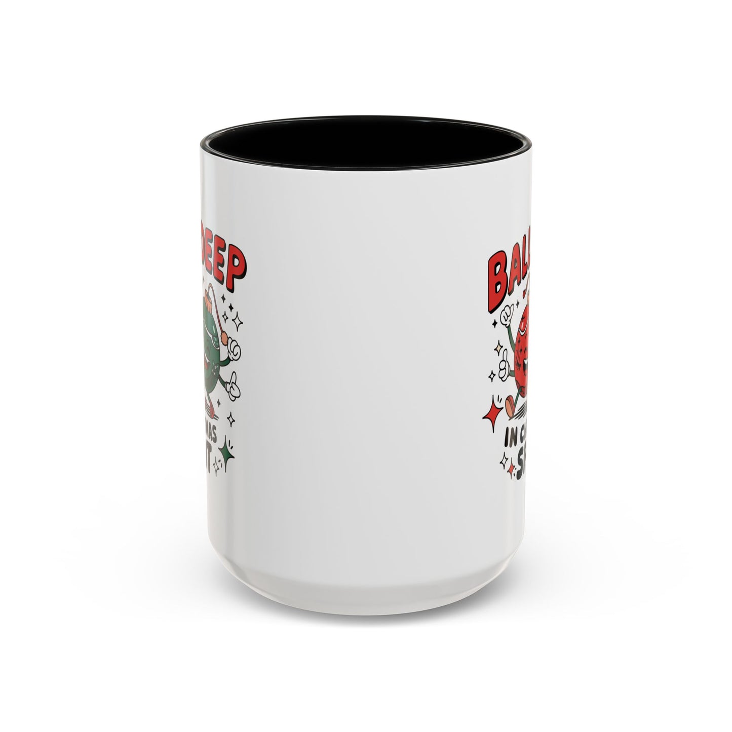 Adult Mug - Balls Deep in Christmas Spirit