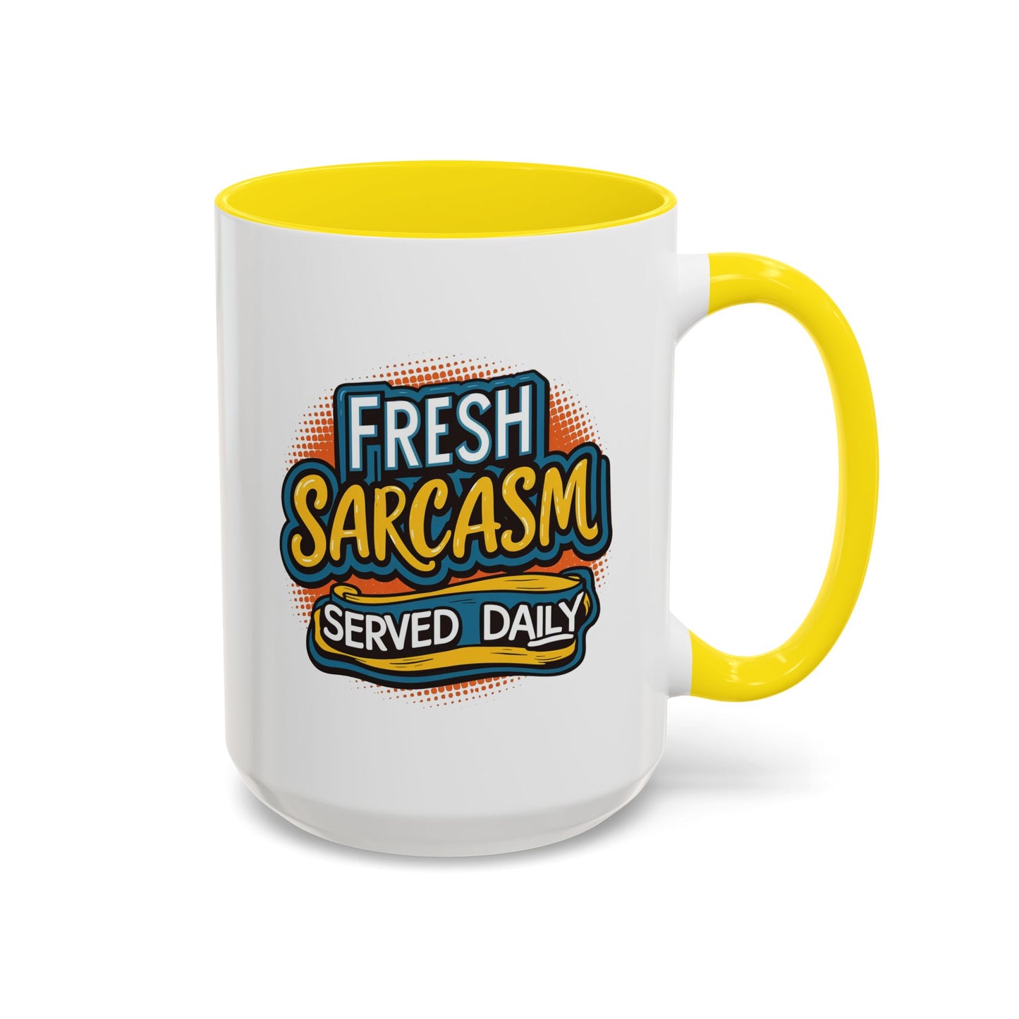 Humor Mug - Fresh Sarcasm Served Daily