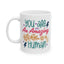 Motivation Mug - You Are An Amazing Human