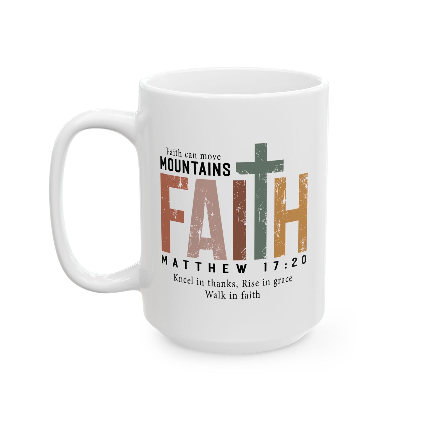 Religious Mug - Faith Can Move Mountains