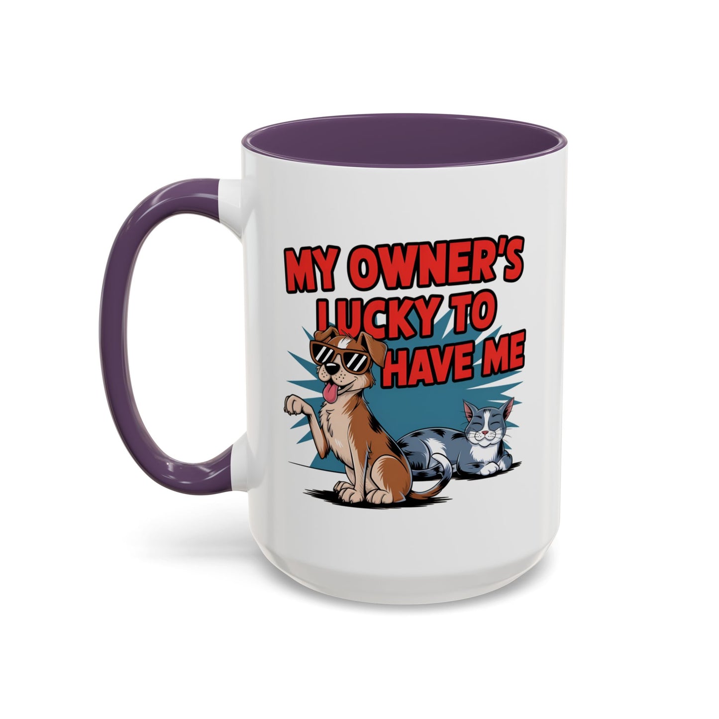 Animal Mug - My Owner's Luck To Have Me