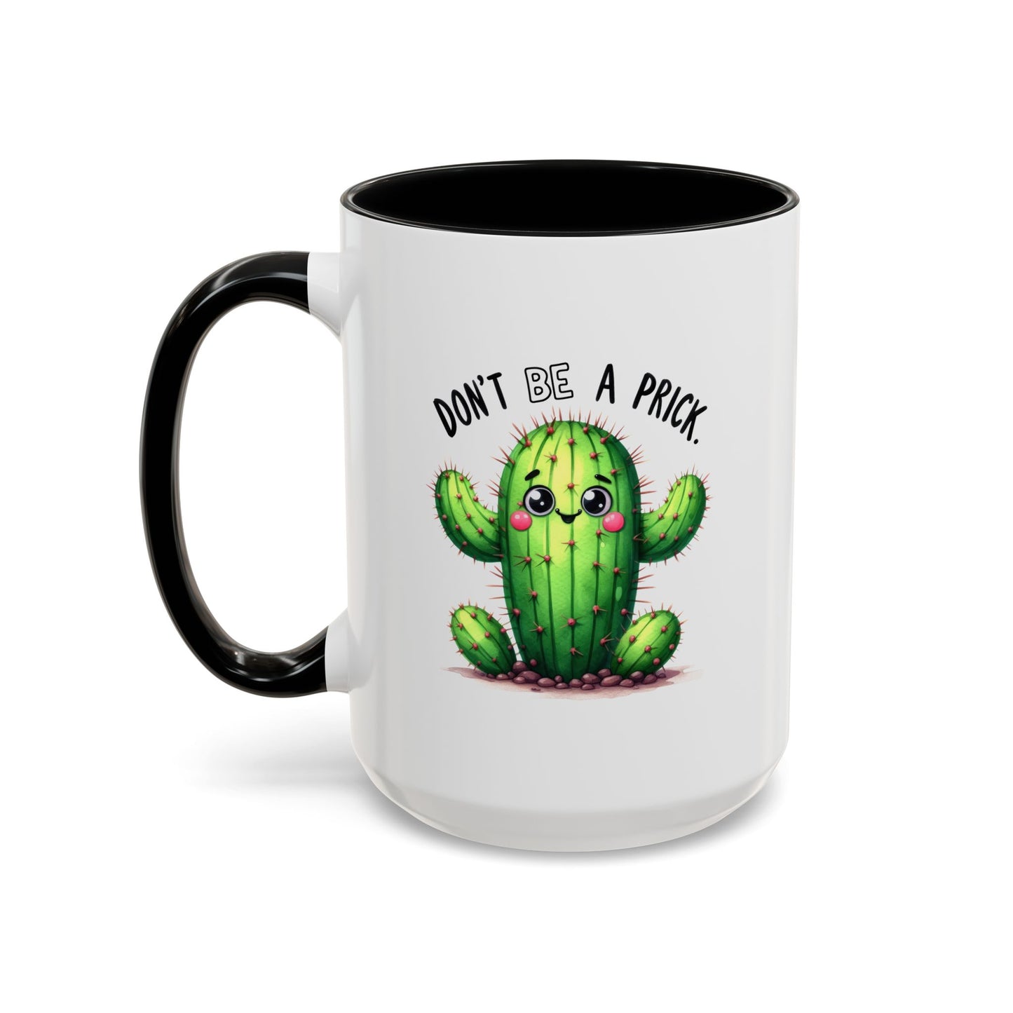 Humor Mug - Don't Be a Prick