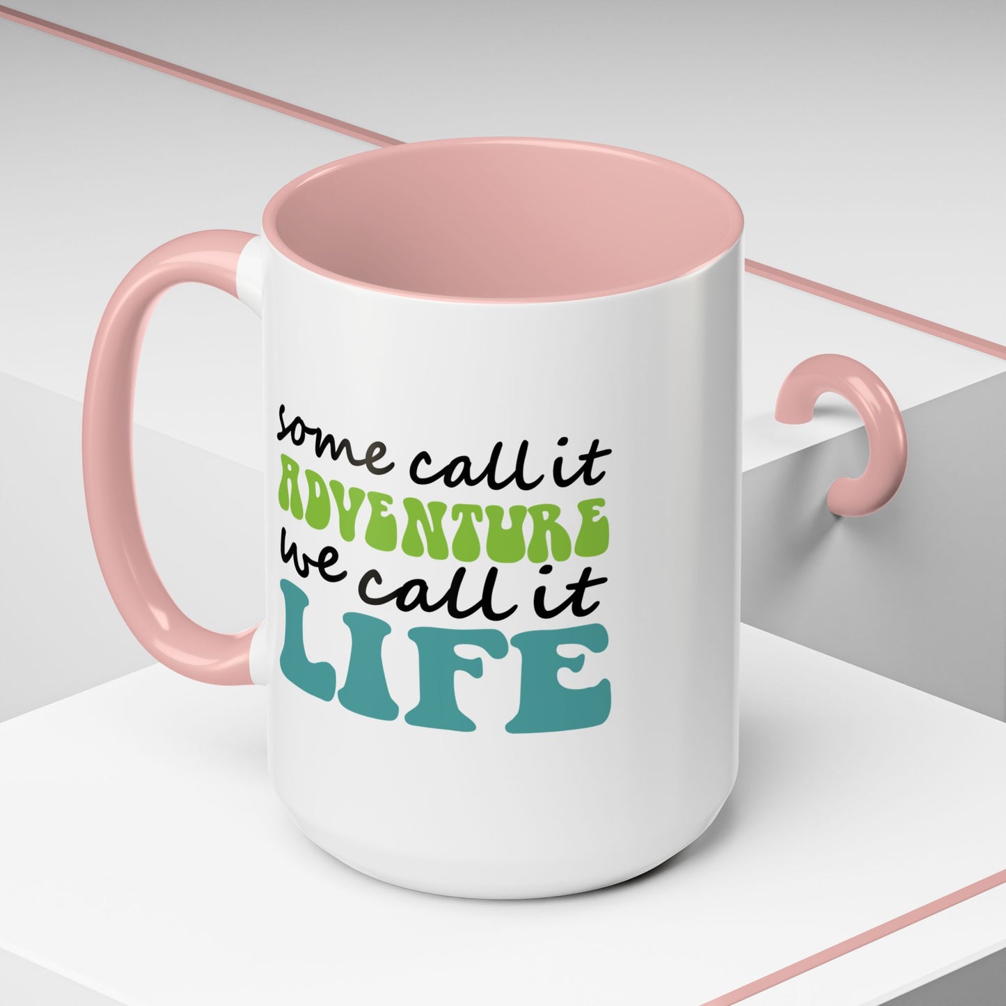 Adventure Mug - Some Call It Adventure