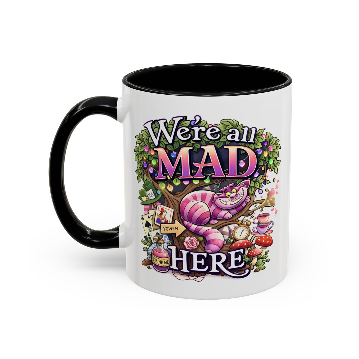 Humor Mug - We're All Mad Here