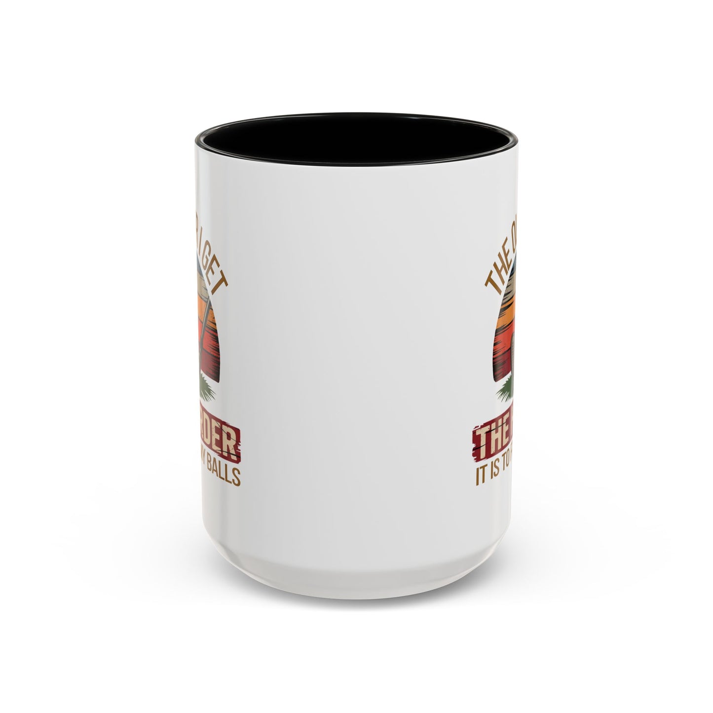 Humor Mug - The Older I Get