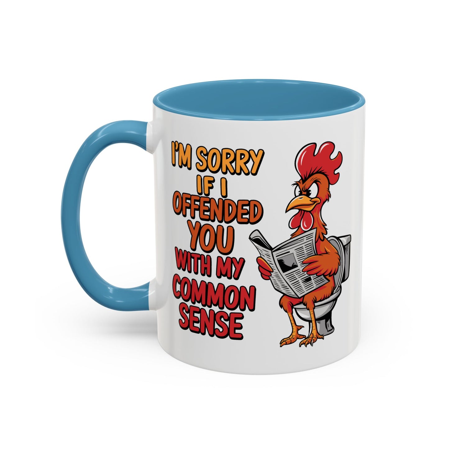 Humor Mug - I'm Sorry If I Offended You