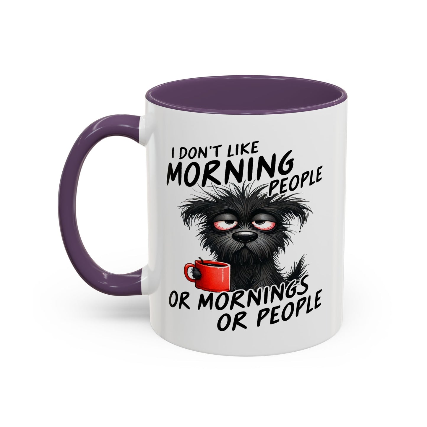 Humor Mug - I Don't Like Morning People