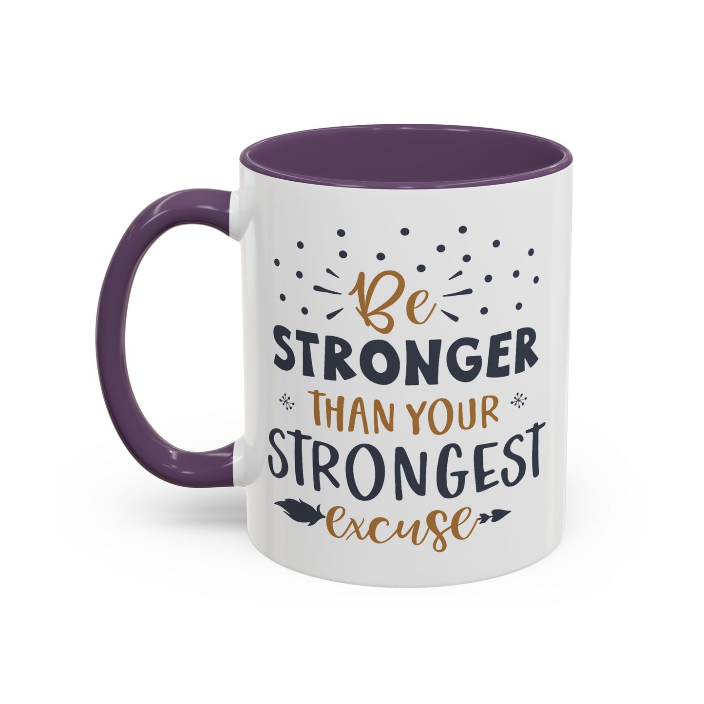 Motivational Mug - Be Stronger Than Your Strongest Excuse