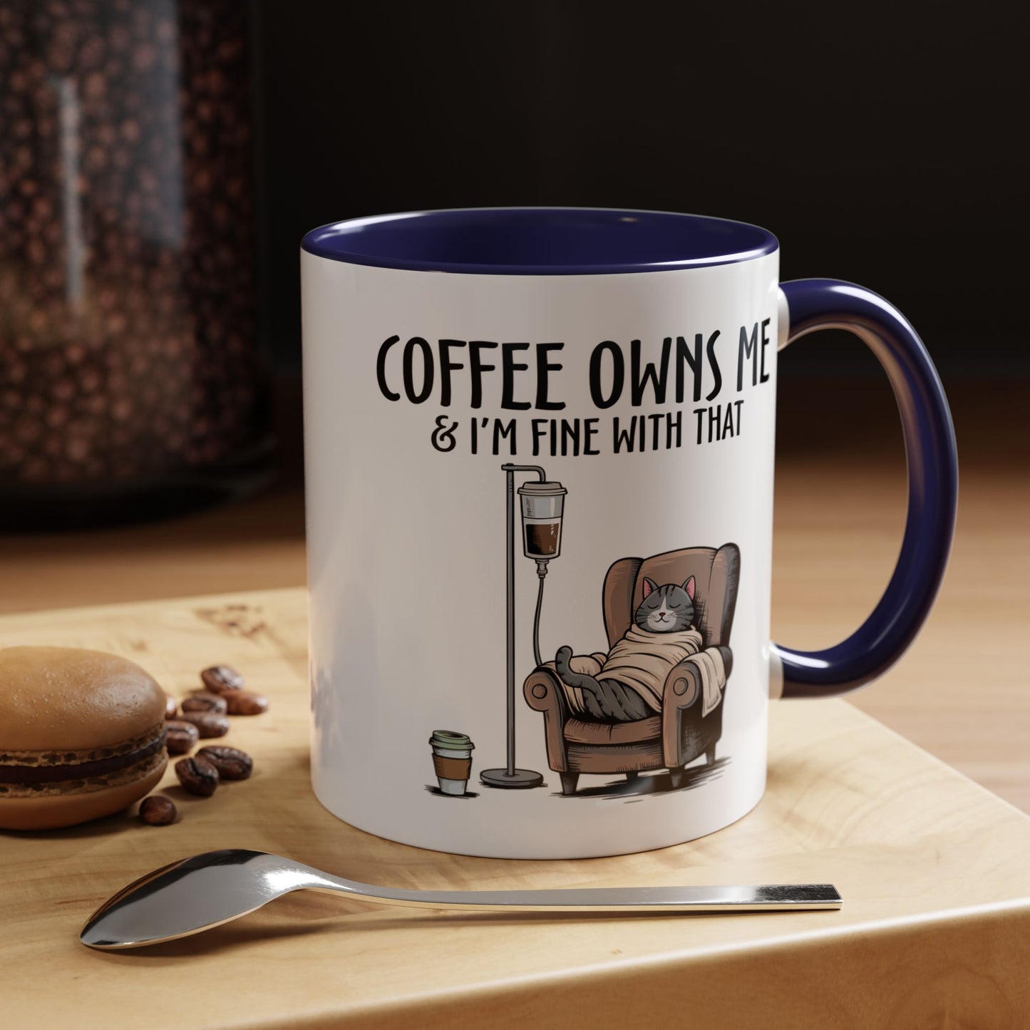 Humor Mug - Coffee Owns Me & I'm Fine With That