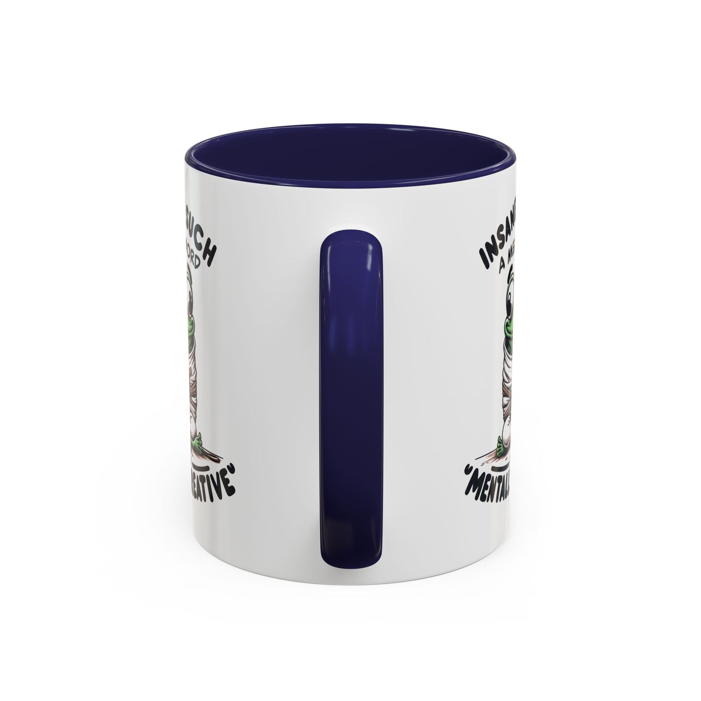 Humor Mug - Insane is Such a Mean Word