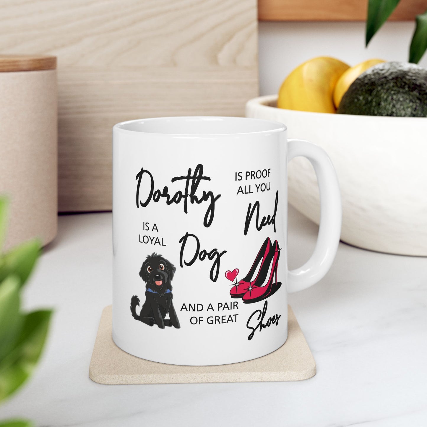 Humor Mug - Dorothy is Proof