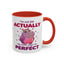Humor Mug - I'm Not Fat