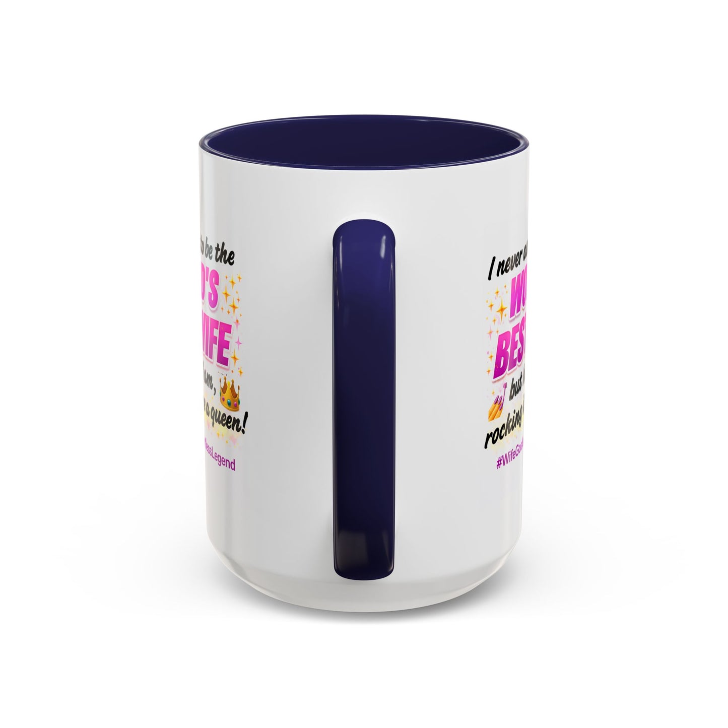 Anniversary Mug - I Never Asked To Be The World's Best Wife