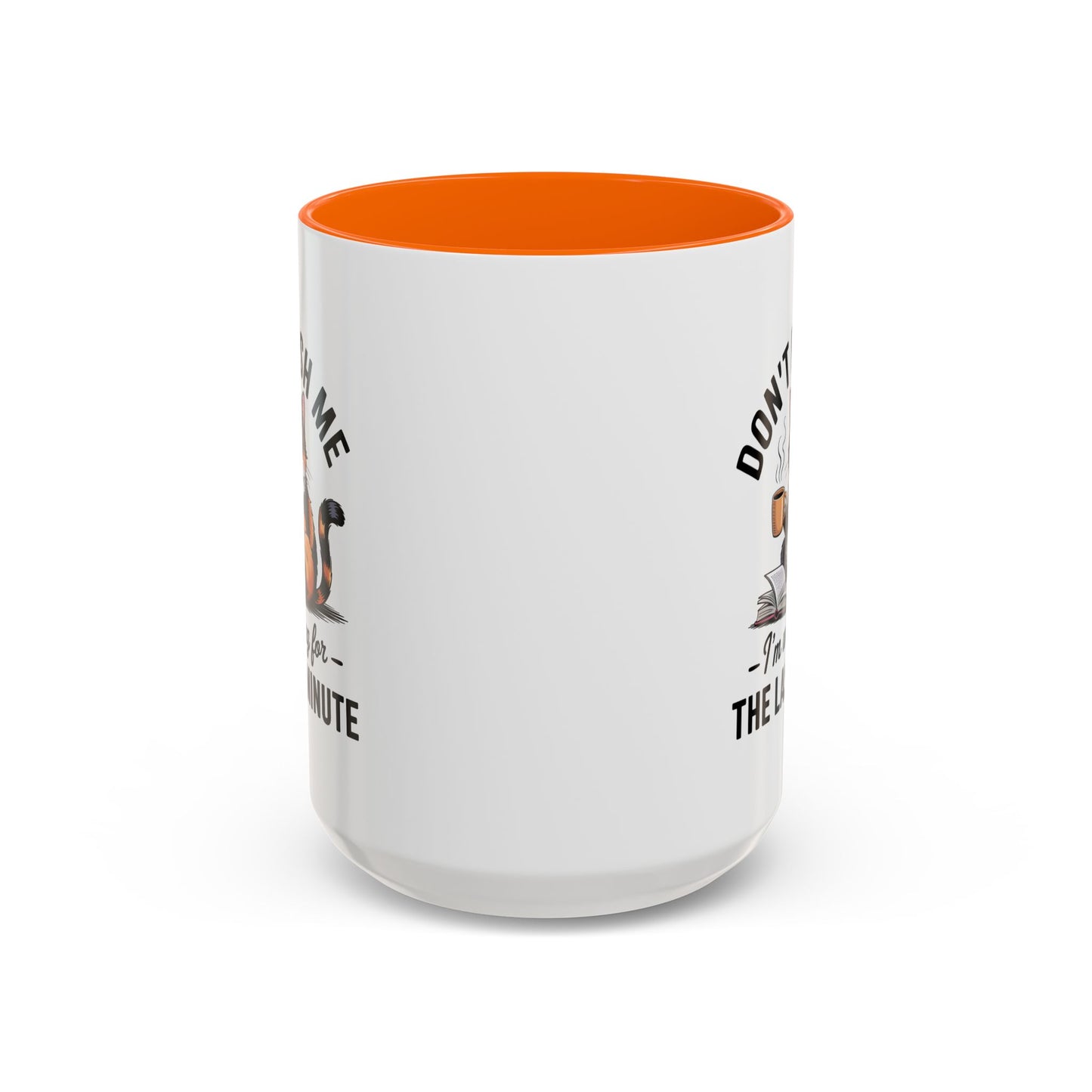 Humor Mug - Don't Rush Me Cat