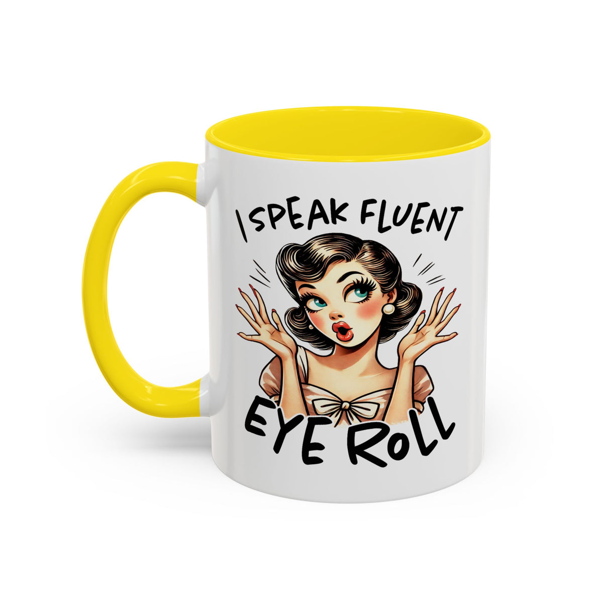 Humor Mug - I Speak Fluent Eye Roll
