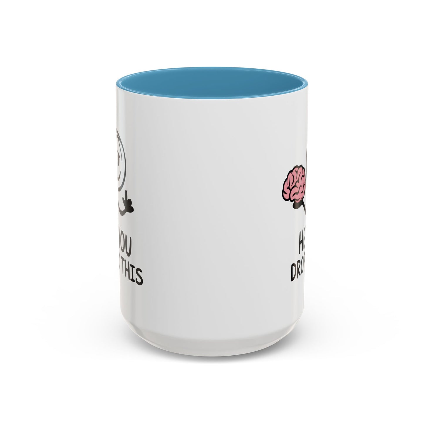 Humor Mug - Hey You Dropped This