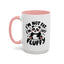 Humor Mug - I'm Not Fat I'm Just Fluffy