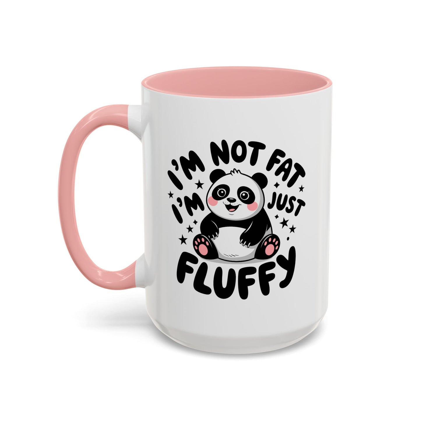 Humor Mug - I'm Not Fat I'm Just Fluffy