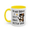 Humor Mug -I'm Not Bossy I Just Have Better Ideas