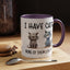 Humor Mug - I Have Cats None of Them Love Me